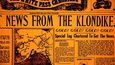 Teprve následující rok po objevu zlata na Klondiku přinesl tisk tuto zprávu světu. O to víc byla senzační.