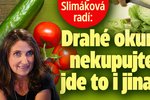 Margit Slimáková: Drahé okurky nekupujte. Tady jsou 4 tipy, jak mít za pár korun nálož vitamínů!