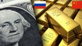 Rusko a Čína masivně skupují zlato: Připravují se na pád dolaru? 