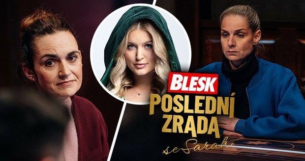 Blesk Poslední zrada: Vyhraje Mia s Danielou, Kateřina Jiřina mě nebaví, hodnotí hru Sarah