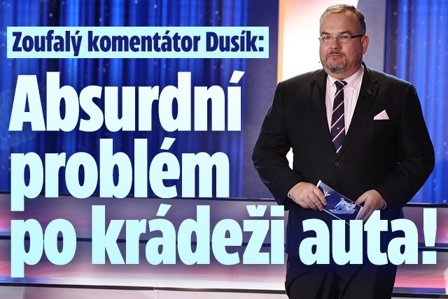 Zoufalý komentátor Dusík: Absurdní problém po krádeži auta!