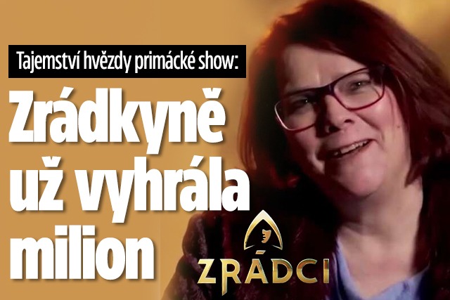 Tajemství hvězdy primácké show: Zrádkyně už vyhrála milion 