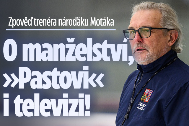 Zpověď trenéra nároďáku Motáka: O manželství, »Pastovi« i televizi!