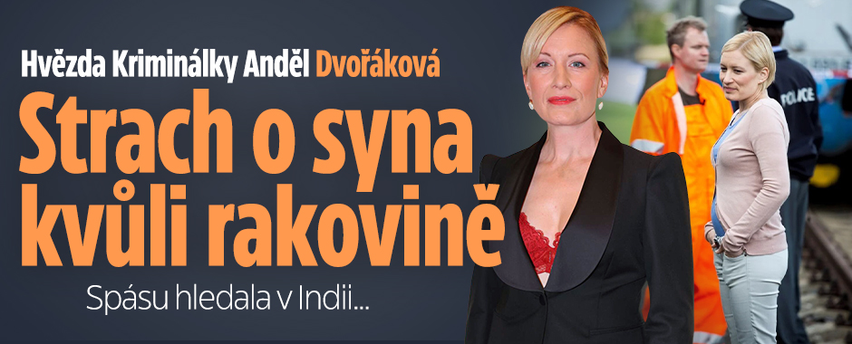 Banner ke žhavému tématu: Dvořáková z Kriminálky Anděl: Strach o ...