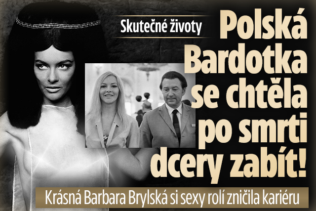 Polská Bardotka se chtěla po smrti dcery zabít! 