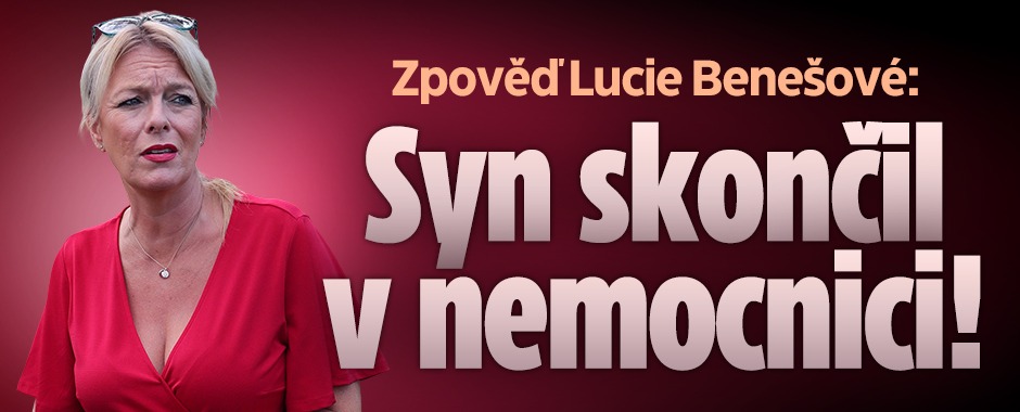 Banner ke žhavému tématu: Zpověď Lucie Benešové: Syn skončil v ...