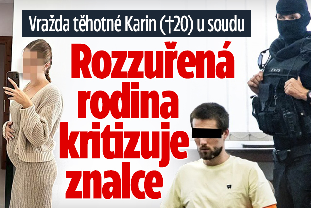 Vražda těhotné Karin: Rozzuřená rodina kritizuje znalce