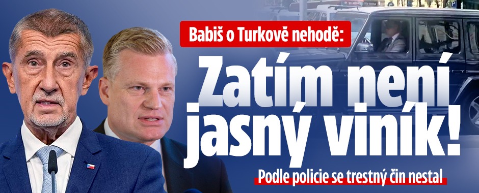 Babiš o Turkově nehodě: Zatím není jasné, kdo ji zavinil