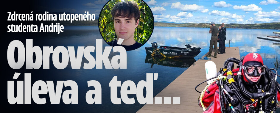 Zdrcená rodina utopeného studenta Andrije (†19): Obrovská úleva a teď...
