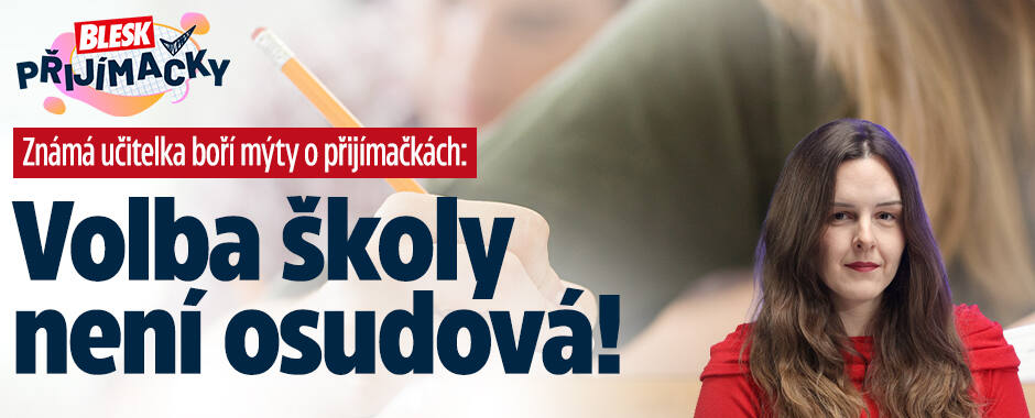 Známá učitelka boří mýty o přijímačkách: Volba školy není osudová! Tohle jsou pasti na rodiče i žáky