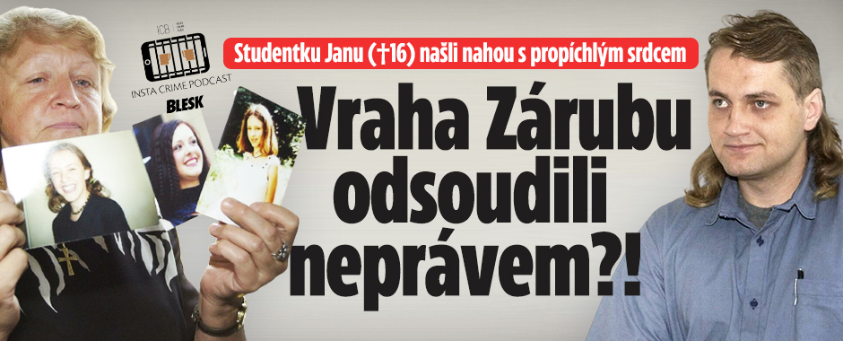 Podcast: Recidivista Záruba brutálně zavraždil mladou Janu