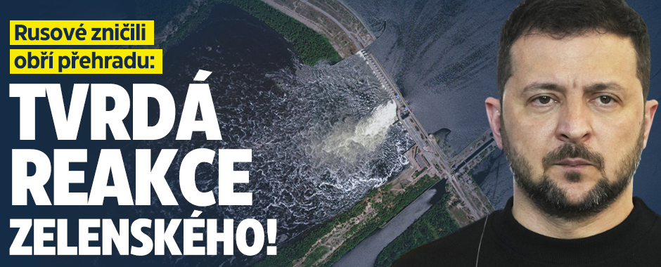 Rusové zničili obří přehradu: Tvrdá reakce Zelenského