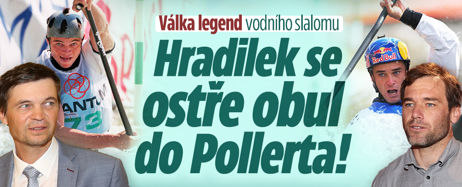 Válka legend vodního slalomu: Hradilek se obul do Pollerta!