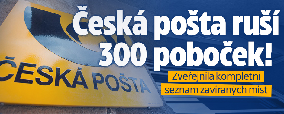 Česká pošta ruší pobočky! Zveřejnila seznam zavíraných míst 