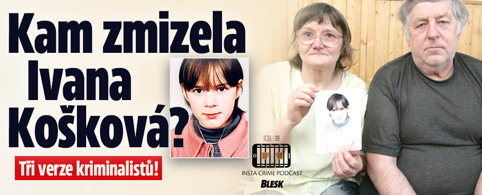 Podcast: Kam zmizela Ivana Košková? Tři verze kriminalistů!