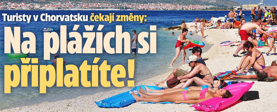 V dovolenkovém ráji Čechů Chorvatsku se už zadarmo neumyjete
