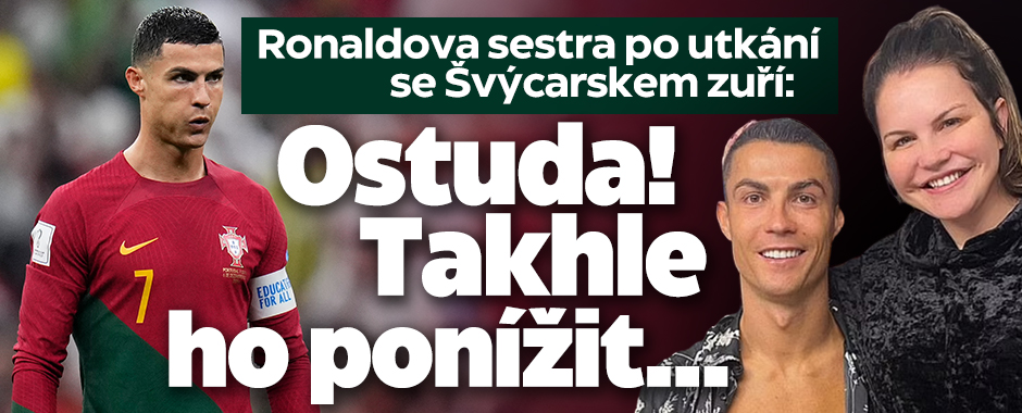 Ronaldova sestra zuří: Ostuda! Takhle ho ponížit...