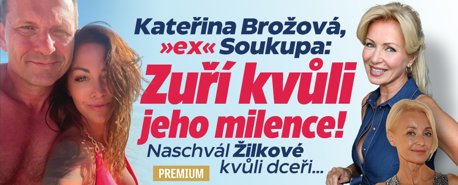 Kateřina Brožová »ex« Soukupa: Zuří kvůli jeho milence!