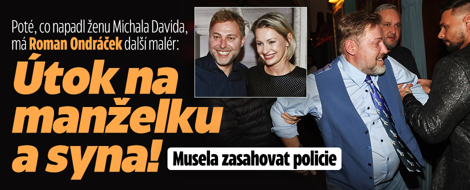 Další malér Romana Ondráčka! Útok na manželku a syna!