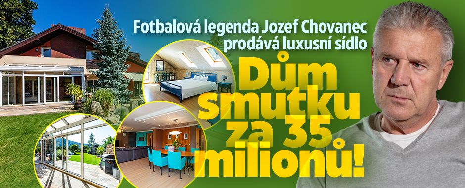 Jozef Chovanec prodává luxusní sídlo: Dům za 35 milionů! 