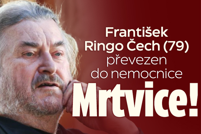 František Ringo Čech (79) byl převezen do nemocnice: Mrtvice