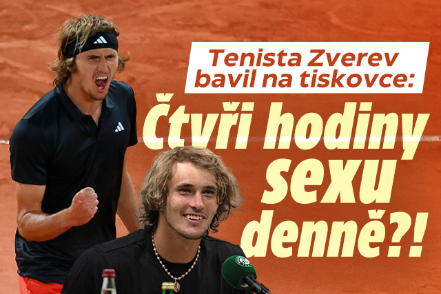 Tenista Zverev bavil na tiskovce: Čtyři hodiny sexu denně?!