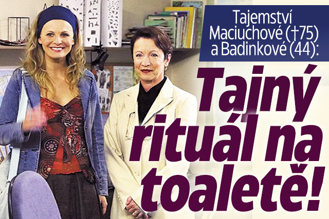 Tajemství Maciuchové (†75) a Badinkové (44): Rituál na WC