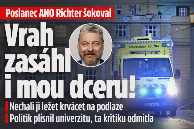 Poslanec ANO Richter: Vrah z FF střílel i na mou dceru!
