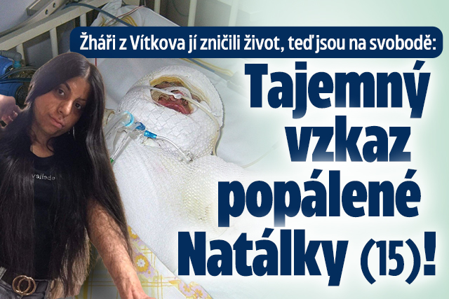 Tajemný vzkaz popálené Natálky (15): Žháři jí zničili život
