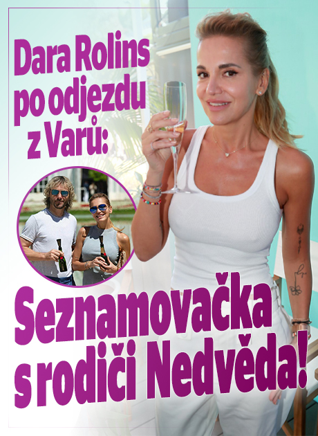 Dara Rolins: Seznamovačka s rodiči Nedvěda!