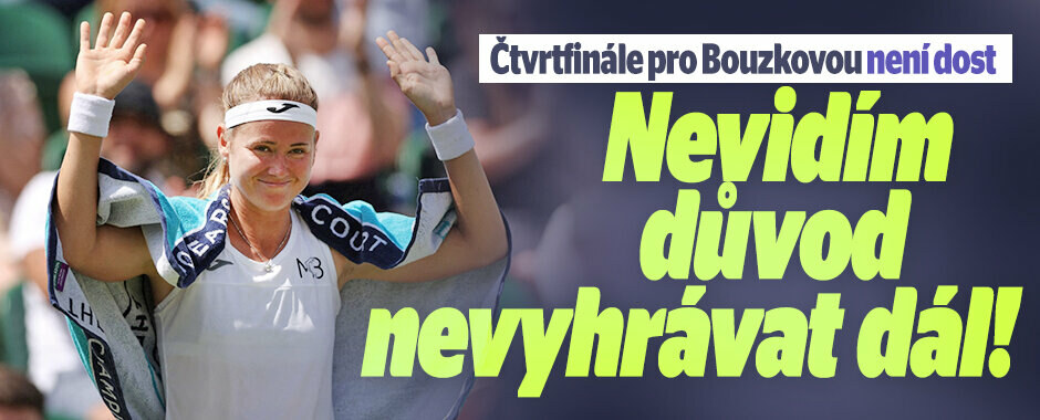 Čtvrtfinále není dost. Nevidím důvod nevyhrávat dál, věří si Bouzková Čtvrtfinále není dost. Nevidím důvod nevyhrávat dál, věří si Bouzková