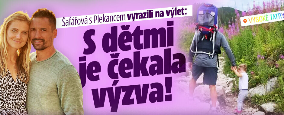 Šafářová s Plekancem vyrazili na výlet: S dětmi je čekala výzva!