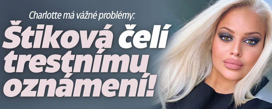 Charlotte má vážné problémy: Nejmladší Štiková čelí trestnímu oznámení!